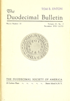 Duodecimal Bulletin Whole No 25 | Vol 12 No 2 Duodecimal Bulletin Whole No 25 | Vol 12 No 2